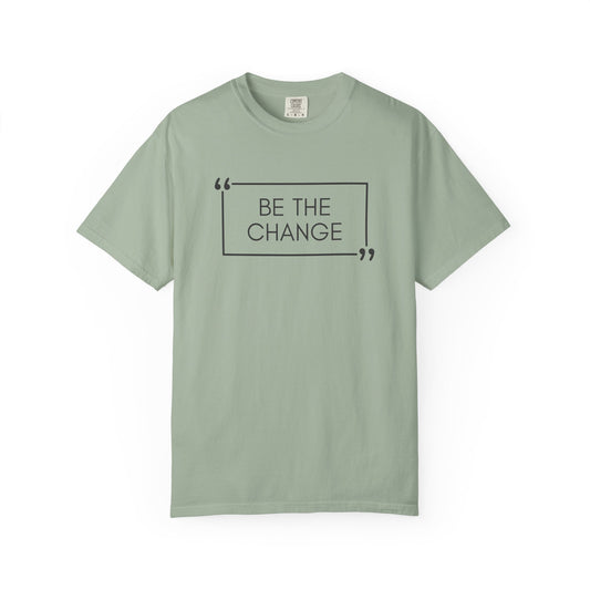 Be the change - Unisex T-shirt